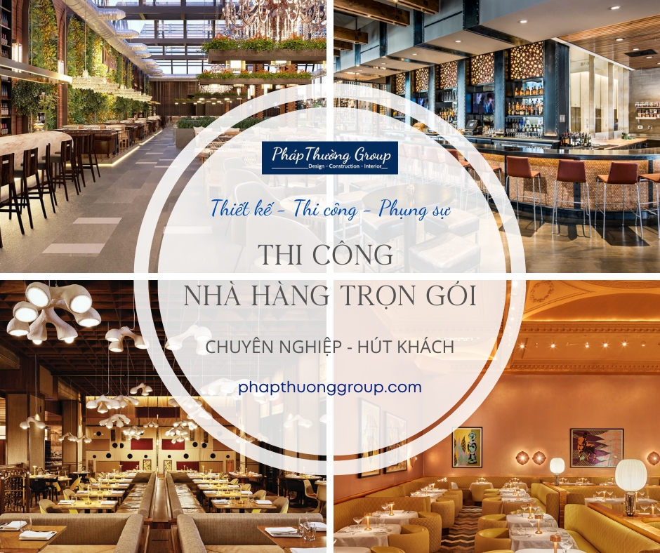 thi công nhà hàng, chi phí thi công nhà hàng, báo giá thi công nhà hàng, pháp thường group, pháp thường group